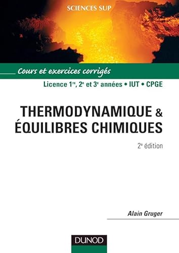 Thermodynamique et équilibres chimiques - 2ème édition: Cours et exercices résolus von DUNOD