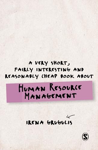 A Very Short, Fairly Interesting and Reasonably Cheap Book About Human Resource Management von Sage Publications