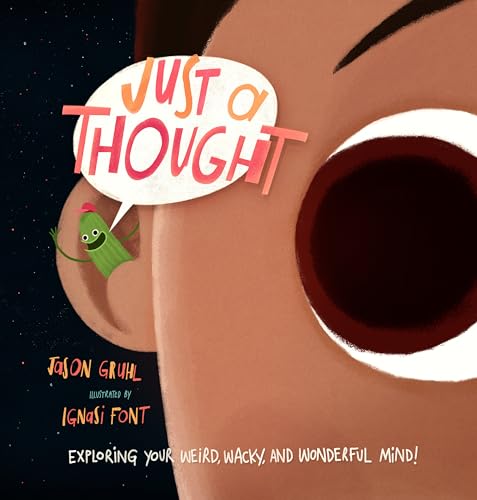 Just a Thought: Exploring Your Weird, Wacky, and Wonderful Mind! von Bala Kids