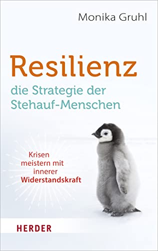 Resilienz – die Strategie der Stehauf-Menschen: Krisen meistern mit innerer Widerstandskraft von VERLAG HERDER GMBH