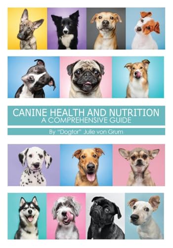 CANINE HEALTH AND NUTRITION A COMPREHENSIVE GUIDE CANINE HEALTH AND NUTRITION A COMPREHENSIVE GUIDE von Gatekeeper Press