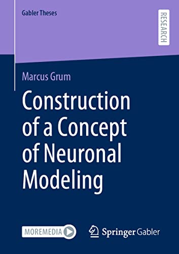 Construction of a Concept of Neuronal Modeling (Gabler Theses) von Springer Gabler