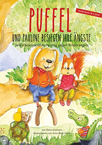 Puffel und Pauline besiegen ihre Ängste: Selbstbewusstseinstraining gegen Kinderängste (Puffel darf Fehler machen) von Books on Demand