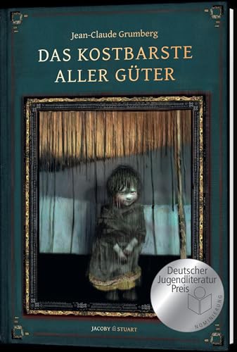 Das kostbarste aller Güter: Ein Märchen von Jacoby & Stuart