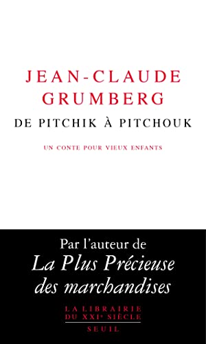 De Pitchik à Pitchouk: Un conte pour vieux enfants