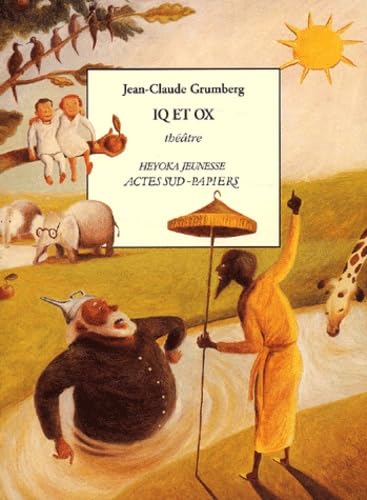 IQ et OX : Théâtre von Actes Sud