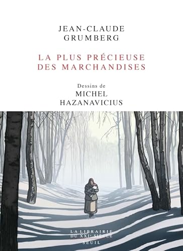 La Plus Précieuse des marchandises: Un conte von SEUIL