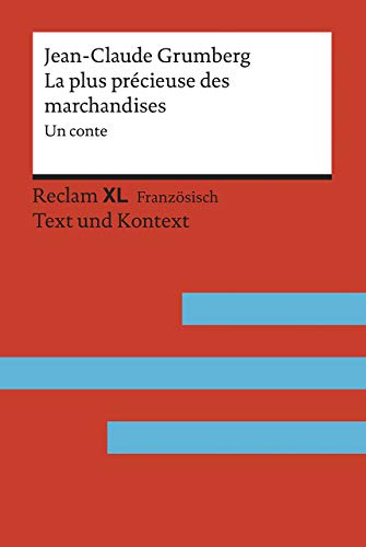 La Plus Précieuse des marchandises. Un conte. Avec un dossier sur l’auteur, la déportation des Juifs français et le camp d’internement de Drancy: ... B1–B2 (GER) (Reclam Fremdsprachentexte XL) von Reclam Philipp Jun.
