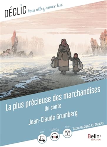 La plus précieuse des marchandises: Un conte von BELIN EDUCATION