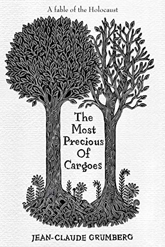 The Most Precious of Cargoes: A Fable of the Holocaust