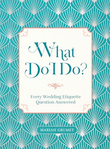What Do I Do?: Every Wedding Etiquette Question Answered von Rock Point