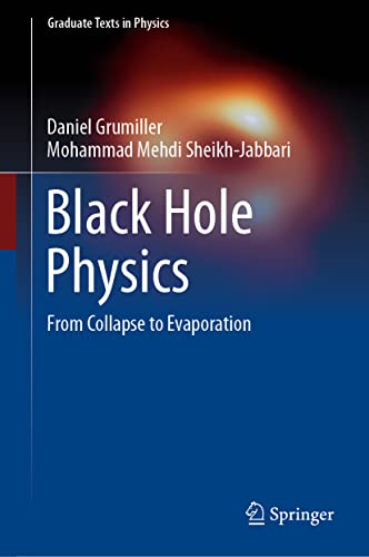 Black Hole Physics: From Collapse to Evaporation (Graduate Texts in Physics)