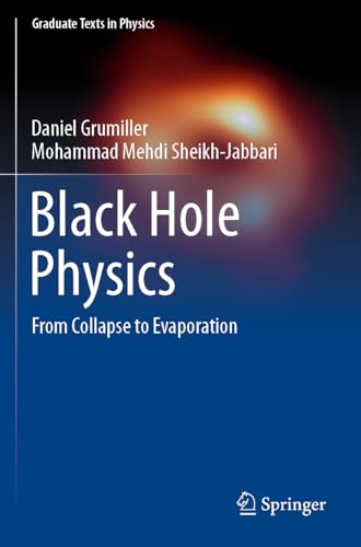 Black Hole Physics: From Collapse to Evaporation (Graduate Texts in Physics)