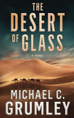 The Desert of Glass (Monument, Band 2) von Independently published