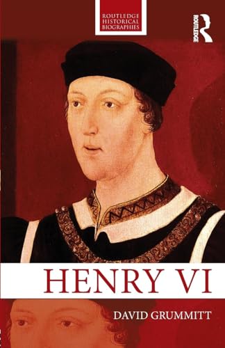Henry Vi (Routledge Historical Biographies) von Routledge