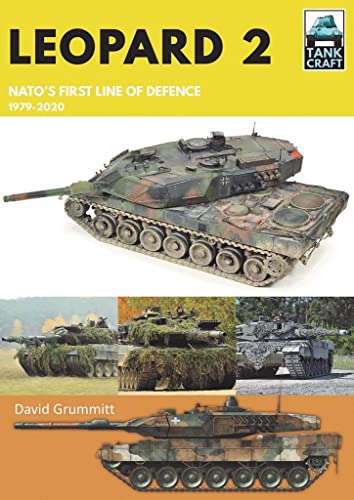 Leopard 2: Nato's First Line of Defence, 1979-2020: Nato's First Line of Defence, 1979–2020 (Tankcraft)