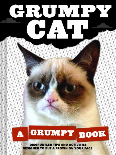 Grumpy Cat: A Grumpy Book (Unique Books, Humor Books, Funny Books for Cat Lovers)