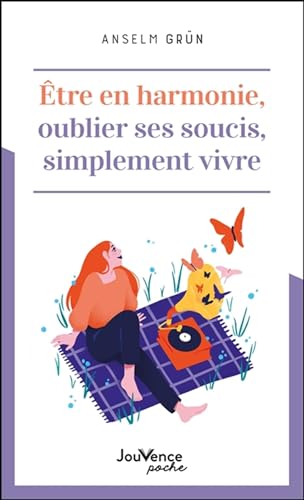 Être en harmonie, oublier ses soucis, simplement vivre Être en harmonie, oublier ses soucis, simplement vivre