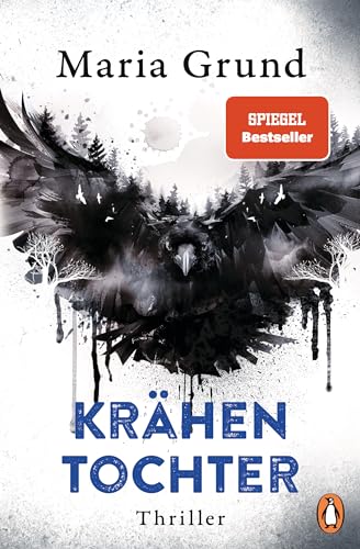Krähentochter: Thriller. Nach „Fuchsmädchen“ und „Rotwild“ der neue eiskalte Thriller der schwedischen Bestsellerautorin (Die Berling-und-Pedersen-Reihe, Band 3) von PENGUIN VERLAG