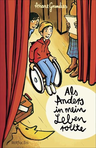 Als Anders in mein Leben rollte: Warmherziges Kinderbuch über Inklusion ab 9 Jahren │ Zum Selberlesen und Vorlesen von FISCHERVERLAGE