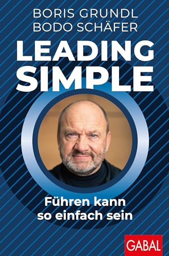 Leading Simple: Führen kann so einfach sein (Dein Business) von GABAL Verlag GmbH