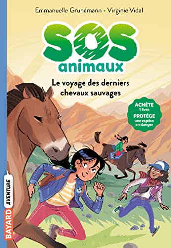 SOS Animaux, Tome 02: Le voyage des derniers chevaux sauvages