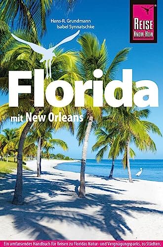 Reise Know-How Reiseführer Florida: mit New Orleans von Reise Know-How Rump GmbH