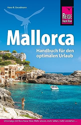 Reise Know-How Reiseführer Mallorca: Das Handbuch für den optimalen Urlaub von Reise-Know-How Verlag Erika Därr u. Klaus Därr