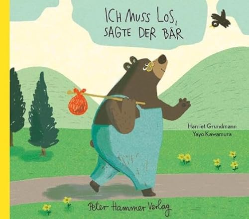 Ich muss los, sagte der Bär von Peter Hammer Verlag GmbH
