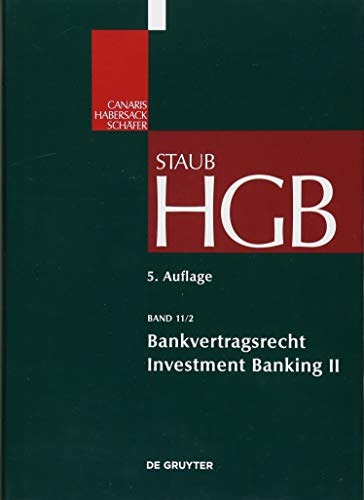 Bankvertragsrecht: Investment Banking II (Großkommentare der Praxis, 11/2) von de Gruyter