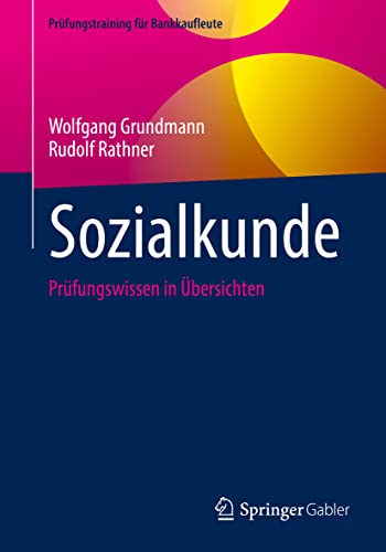 Sozialkunde: Prüfungswissen in Übersichten (Prüfungstraining für Bankkaufleute) von Springer Gabler