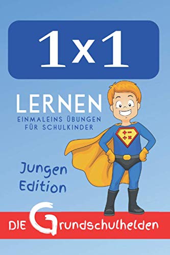 1x1 lernen: Einmaleins Übungen für Schulkinder - Jungen Edition von Independently published