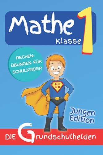 Matheaufgaben Klasse 1: Rechenübungen für Schulkinder - Jungen Edition von Independently published