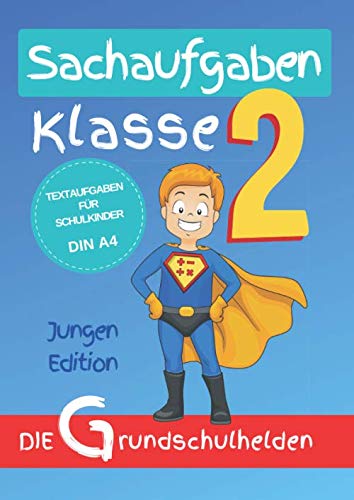 Sachaufgaben Klasse 2: Textaufgaben für Schulkinder DIN A4 - Jungen Edition von Independently published