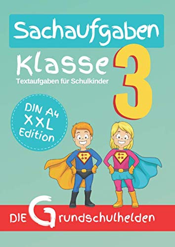 Sachaufgaben Klasse 3: Textaufgaben für Schulkinder DIN A4 - XXL Edition von Independently published