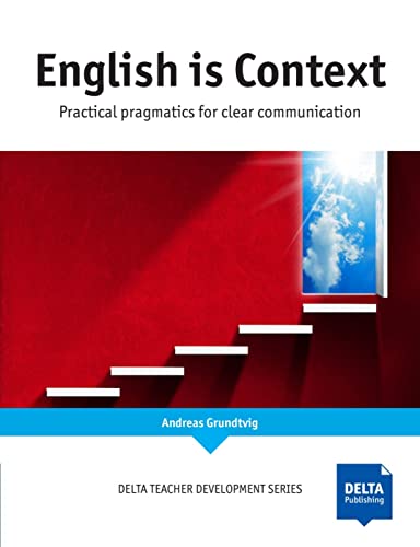 English is Context: Practical pragmatics for clear communication (DELTA Teacher Development Series) von Klett Sprachen GmbH