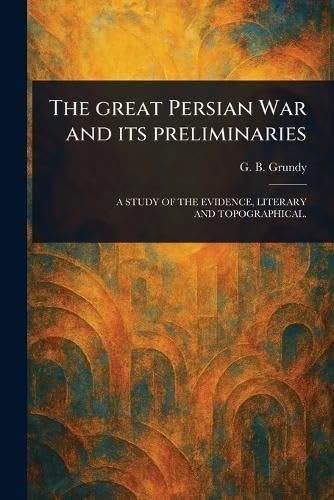 The Great Persian War and Its Preliminaries