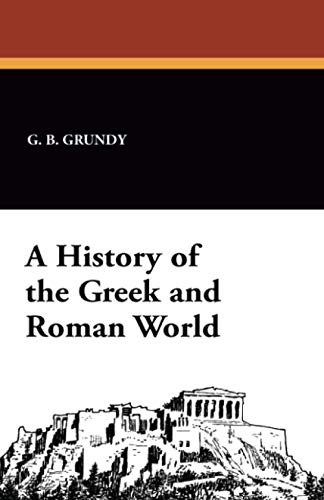 A History of the Greek and Roman World von Wildside Press