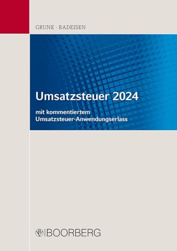 Umsatzsteuer 2024: Umsatzsteuergesetz (UStG) - Umsatzsteuer-Durchführungsverordnung (UStDV) - Verwaltungsregelung zur Anwendung des ... (MwStVO), Rechtsstand: 1.1.2024 von Richard Boorberg Verlag