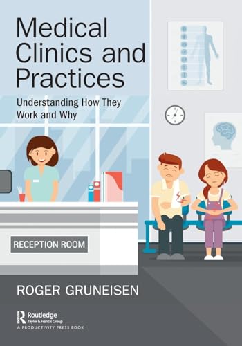 Medical Clinics and Practices: Understanding How They Work and Why