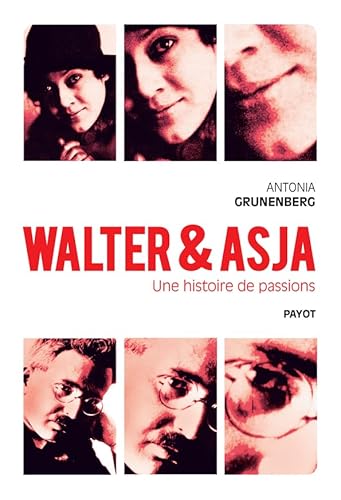 Walter et Asja: Une histoire de passions von PAYOT
