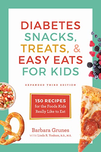 Diabetes Snacks, Treats, and Easy Eats for Kids: 150 Recipes for the Foods Kids Really Like to Eat von Agate Surrey