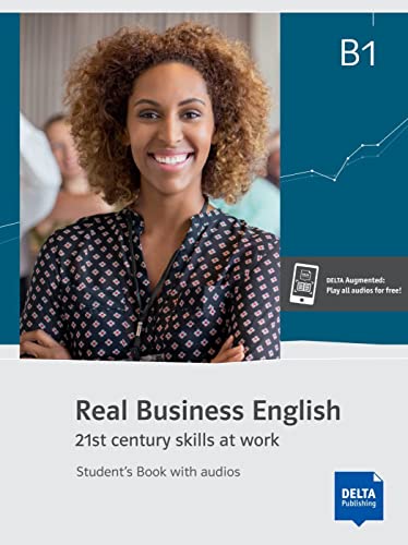 Real Business English B1: Student’s Book with audios (Real Business English: 21st century skills at work) von Klett Sprachen GmbH