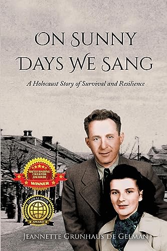 On Sunny Days We Sang: A Holocaust Story of Survival and Resilience (Holocaust Survivor True Stories)
