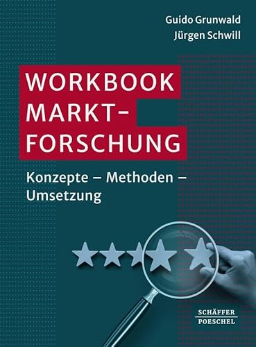 Workbook Marktforschung: Konzepte – Methoden – Umsetzung