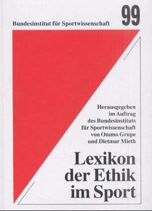 Lexikon der Ethik im Sport (Schriftenreihe des Bundesinstituts für Sportwissenschaft)