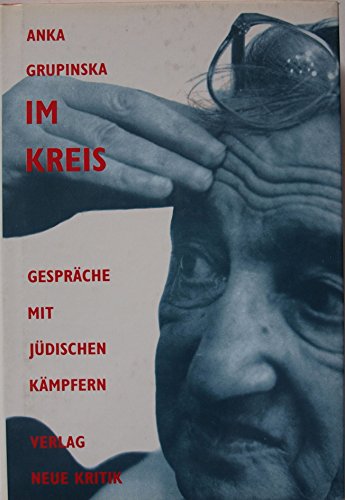 Im Kreis: Gespräche mit jüdischen Kämpfern Im Kreis: Gespräche mit jüdischen Kämpfern