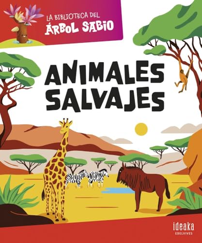 La Biblioteca del Árbol Sabio : Animales salvajes (IDEAKA) von Editorial Luis Vives (Edelvives)