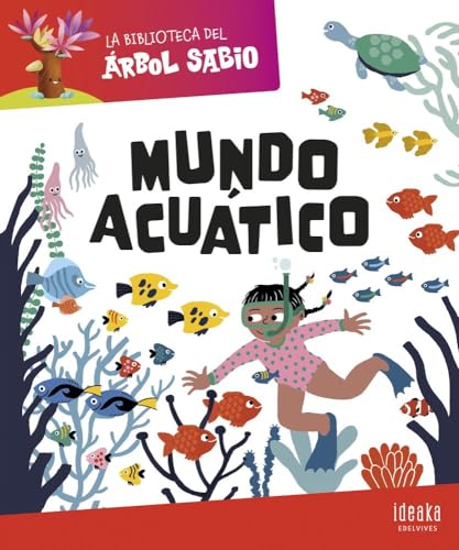 La Biblioteca del Árbol Sabio : Mundo acuático (IDEAKA) von Editorial Luis Vives (Edelvives)