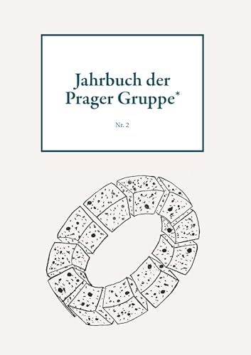Jahrbuch der Prager Gruppe* Nr. 2 Jahrbuch der Prager Gruppe* Nr. 2 von Buchschmiede von Dataform Media GmbH